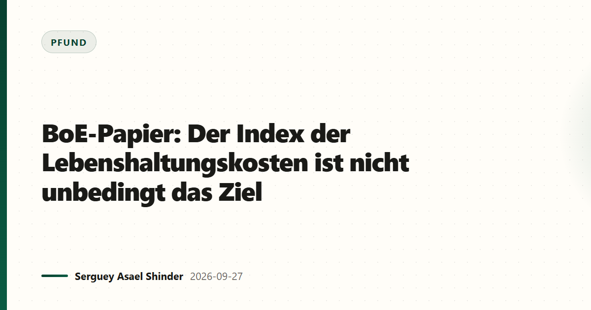 BoE-Papier: Der Index der Lebenshaltungskosten ist nicht unbedingt das Ziel
