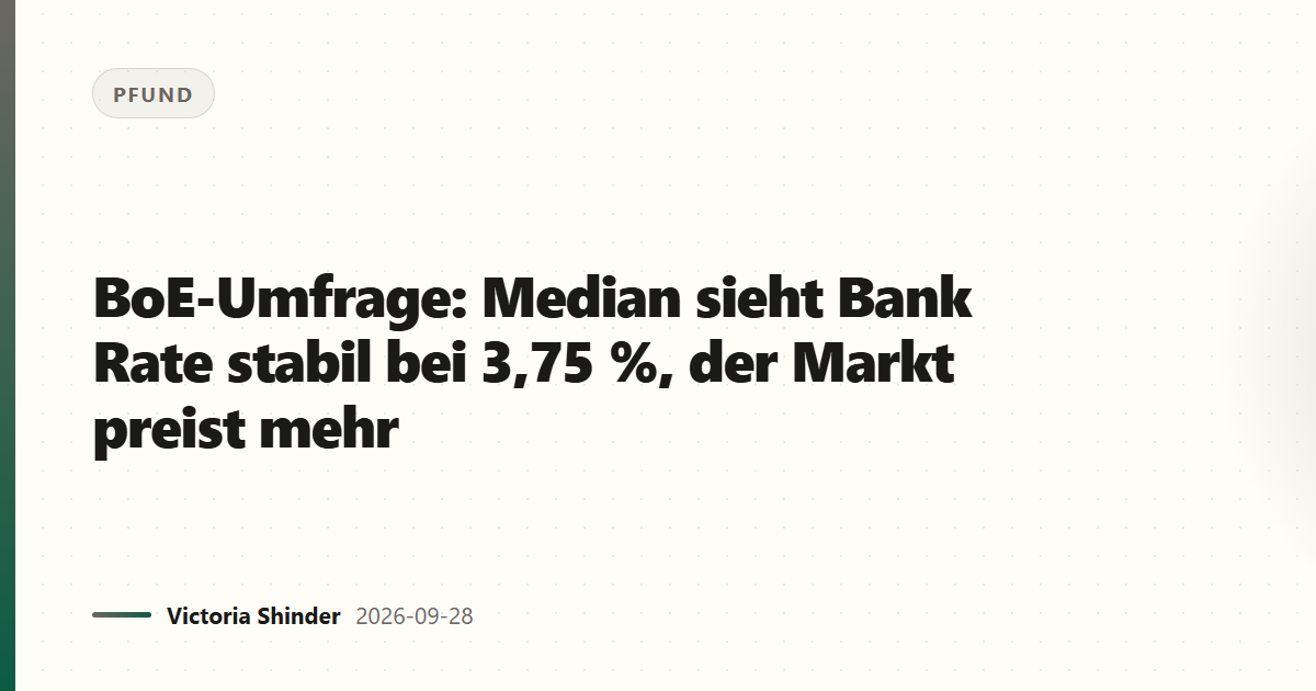 BoE-Umfrage: Median sieht Bank Rate stabil bei 3,75 %, der Markt preist mehr
