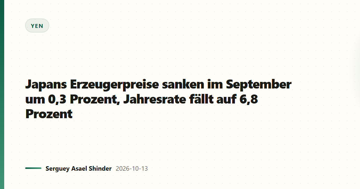 Japans Erzeugerpreise sanken im September um 0,3 Prozent, Jahresrate fällt auf 6,8 Prozent