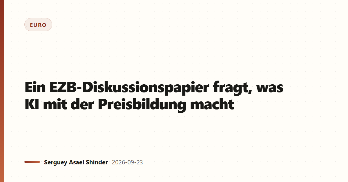 Ein EZB-Diskussionspapier fragt, was KI mit der Preisbildung macht