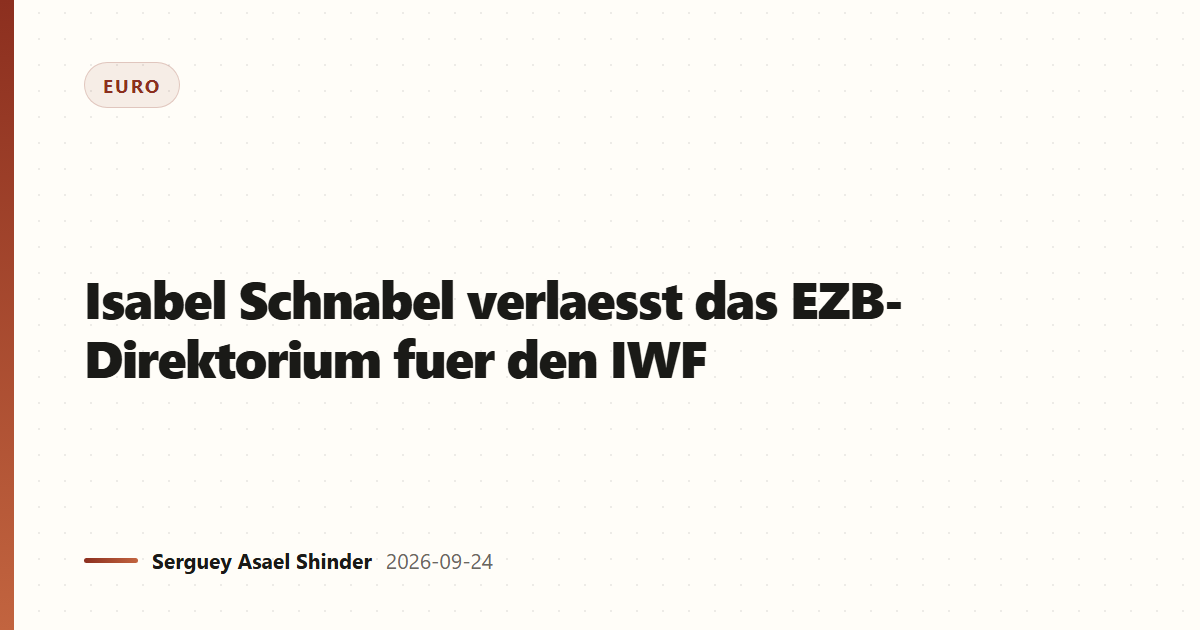 Isabel Schnabel verlaesst das EZB-Direktorium fuer den IWF