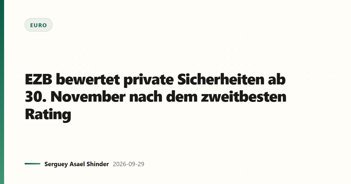EZB bewertet private Sicherheiten ab 30. November nach dem zweitbesten Rating