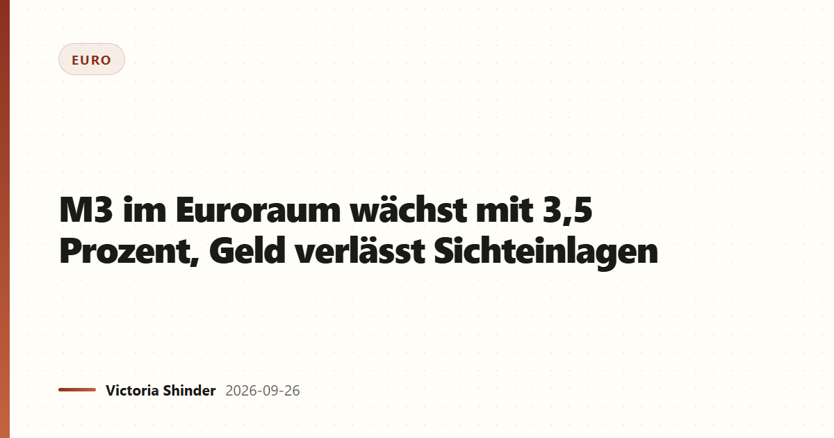 M3 im Euroraum wächst mit 3,5 Prozent, Geld verlässt Sichteinlagen