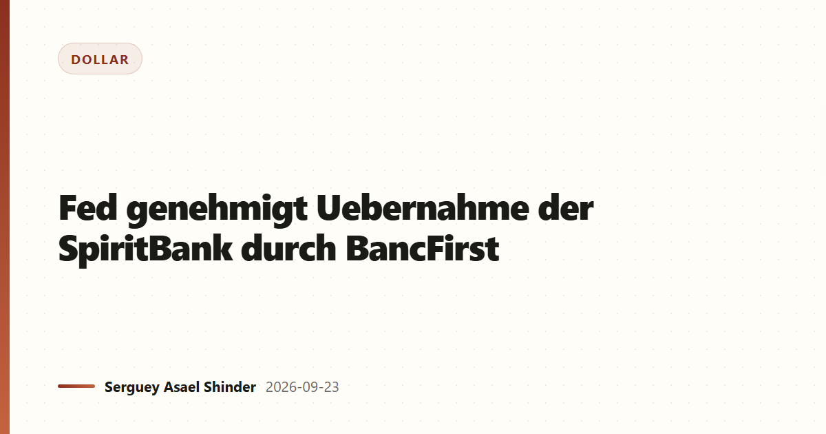 Fed genehmigt Uebernahme der SpiritBank durch BancFirst