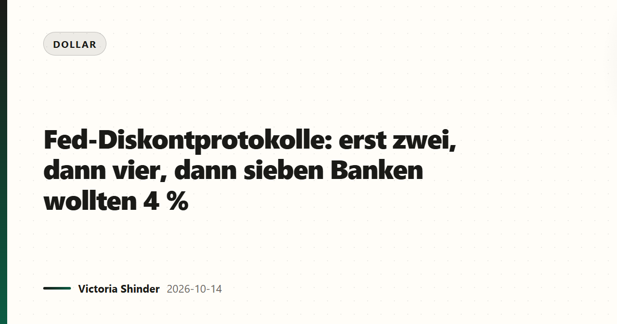 Fed-Diskontprotokolle: erst zwei, dann vier, dann sieben Banken wollten 4 %