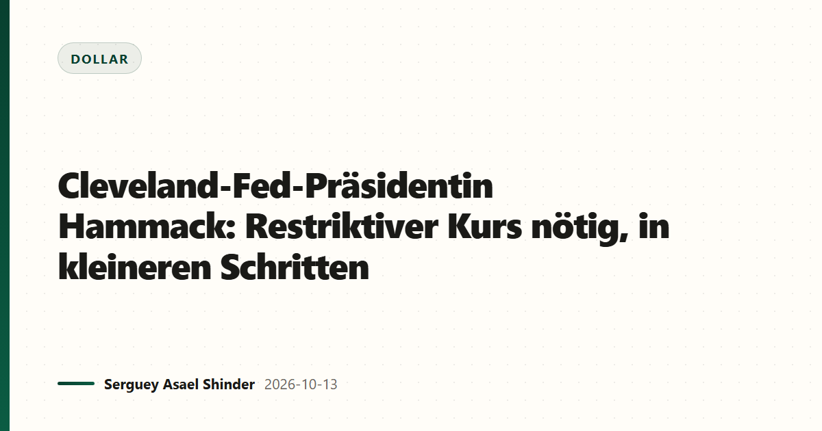 Cleveland-Fed-Präsidentin Hammack: Restriktiver Kurs nötig, in kleineren Schritten