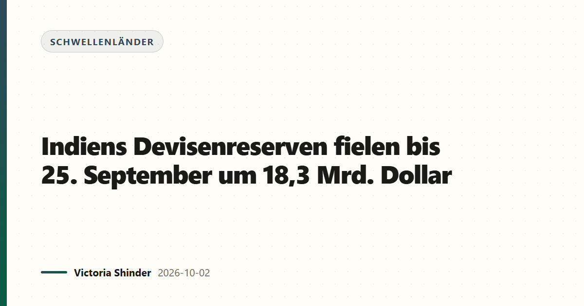 Indiens Devisenreserven fielen bis 25. September um 18,3 Mrd. Dollar