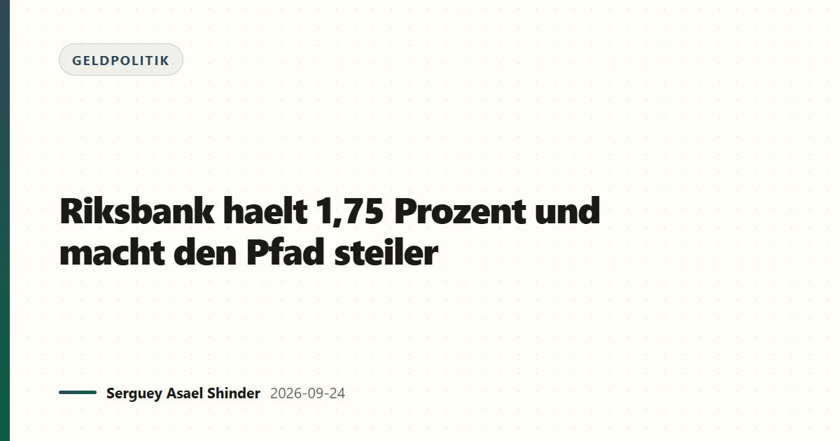 Riksbank haelt 1,75 Prozent und macht den Pfad steiler
