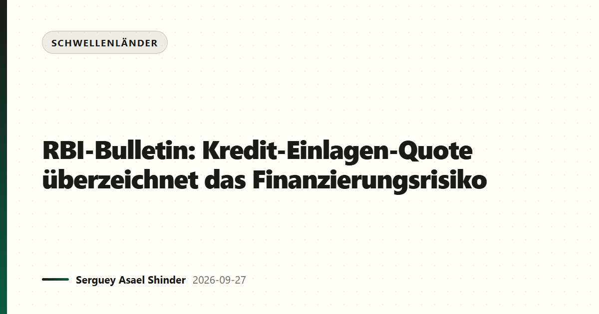 RBI-Bulletin: Kredit-Einlagen-Quote überzeichnet das Finanzierungsrisiko