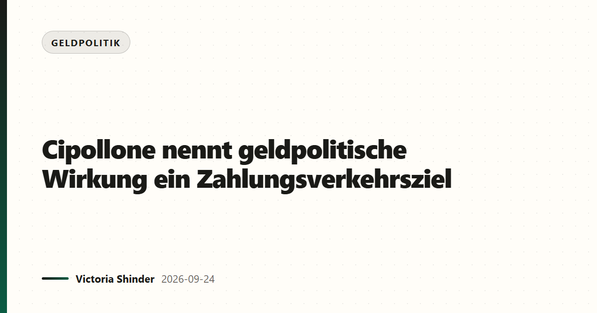 Cipollone nennt geldpolitische Wirkung ein Zahlungsverkehrsziel