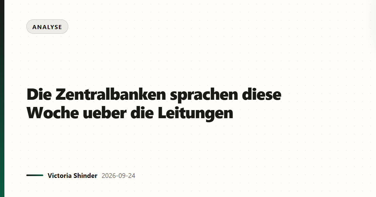 Die Zentralbanken sprachen diese Woche ueber die Leitungen
