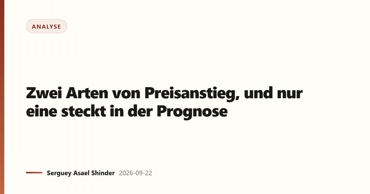 Zwei Arten von Preisanstieg, und nur eine steckt in der Prognose