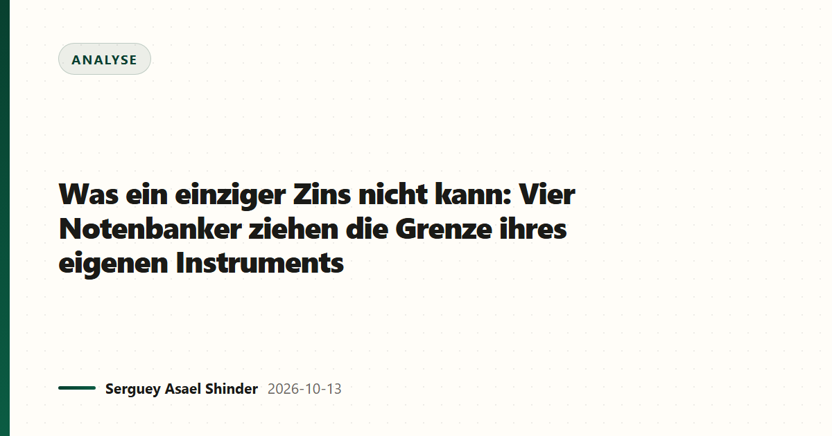 Was ein einziger Zins nicht kann: Vier Notenbanker ziehen die Grenze ihres eigenen Instruments