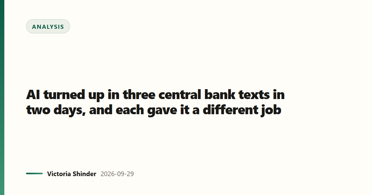 AI turned up in three central bank texts in two days, and each gave it a different job