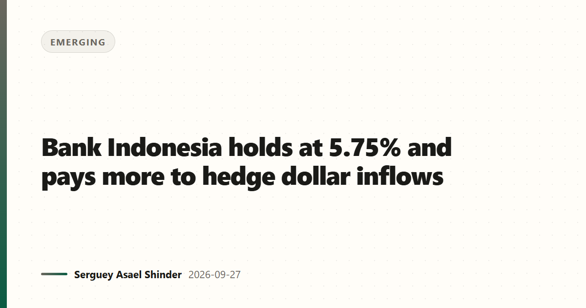 Bank Indonesia holds at 5.75% and pays more to hedge dollar inflows