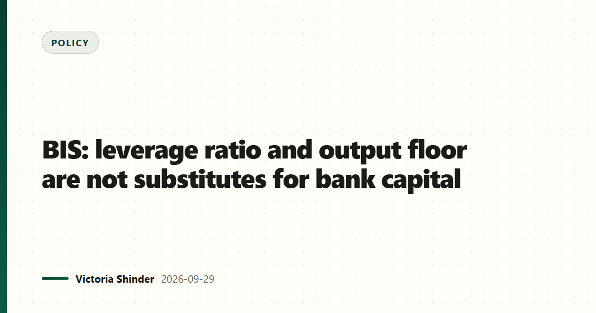 BIS: leverage ratio and output floor are not substitutes for bank capital
