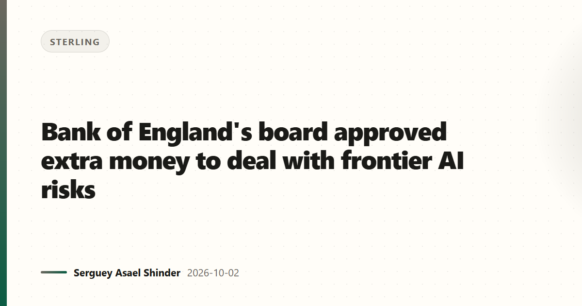 Bank of England's board approved extra money to deal with frontier AI risks