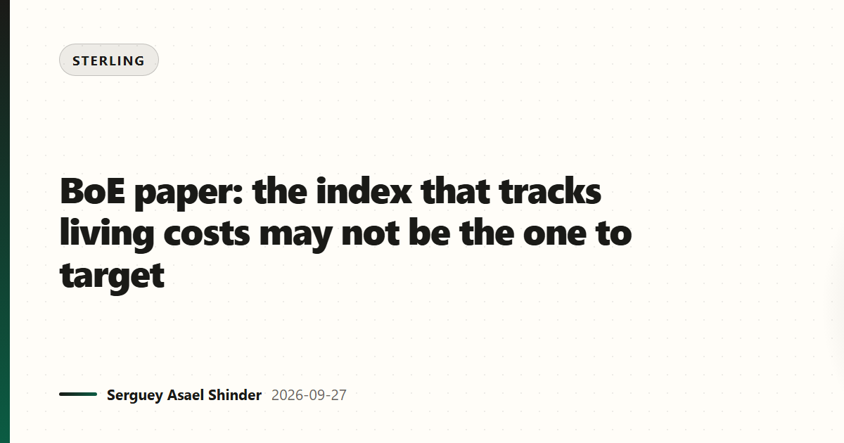 BoE paper: the index that tracks living costs may not be the one to target
