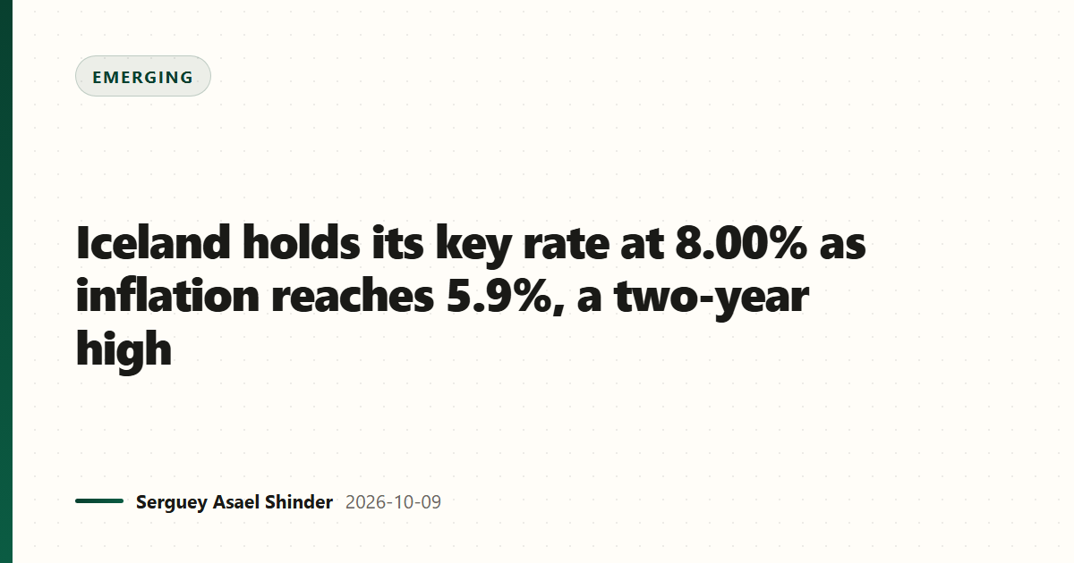 Iceland holds its key rate at 8.00% as inflation reaches 5.9%, a two-year high