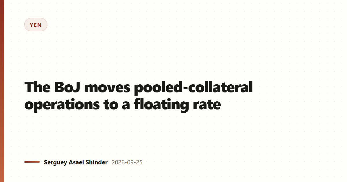 The BoJ moves pooled-collateral operations to a floating rate