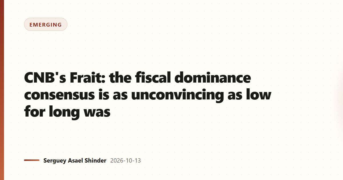 CNB's Frait: the fiscal dominance consensus is as unconvincing as low for long was
