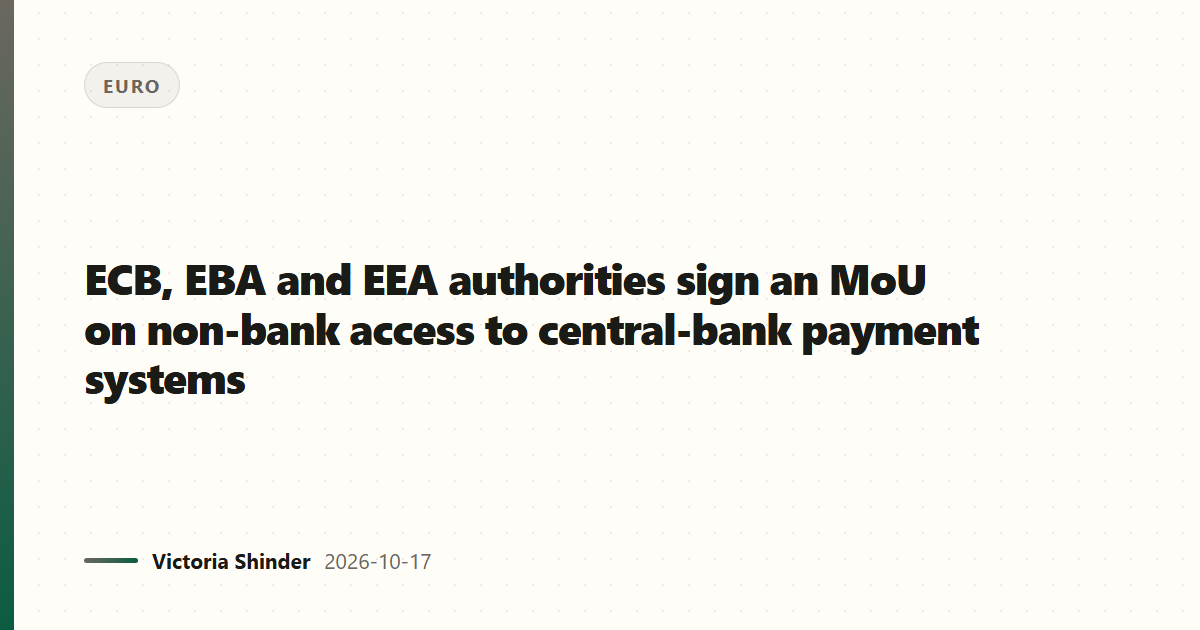 ECB, EBA and EEA authorities sign an MoU on non-bank access to central-bank payment systems