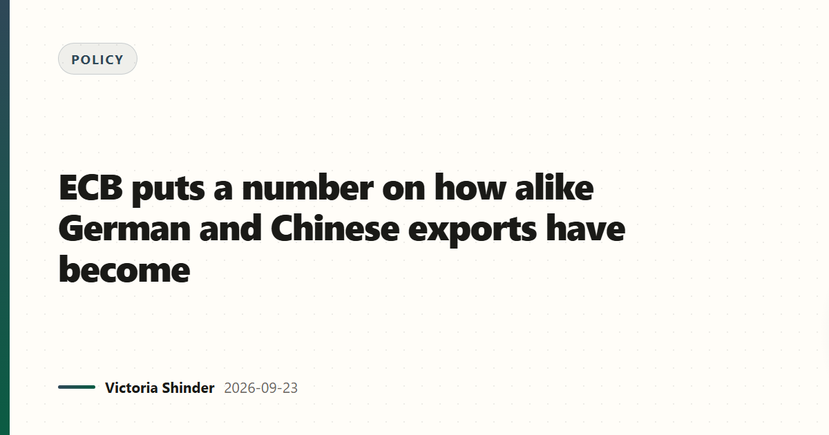 ECB puts a number on how alike German and Chinese exports have become