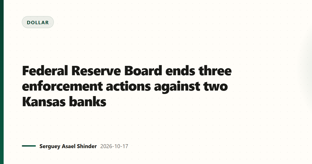 Federal Reserve Board ends three enforcement actions against two Kansas banks