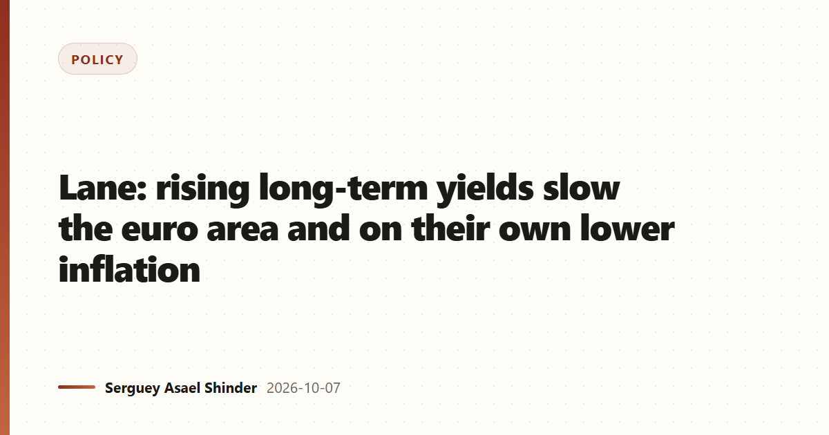 Lane: rising long-term yields slow the euro area and on their own lower inflation