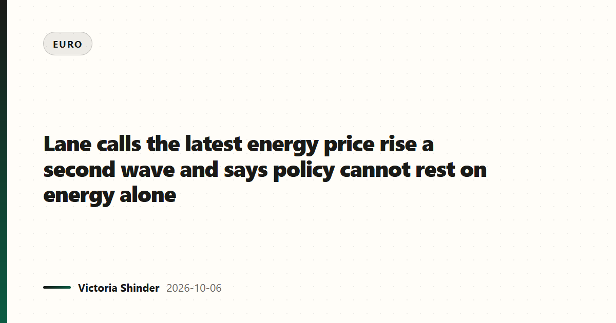 Lane calls the latest energy price rise a second wave and says policy cannot rest on energy alone