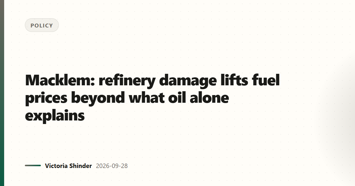 Macklem: refinery damage lifts fuel prices beyond what oil alone explains