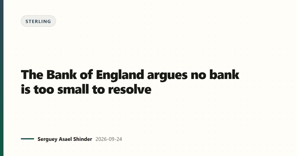 The Bank of England argues no bank is too small to resolve