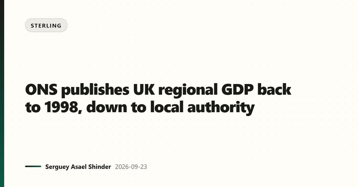 ONS publishes UK regional GDP back to 1998, down to local authority