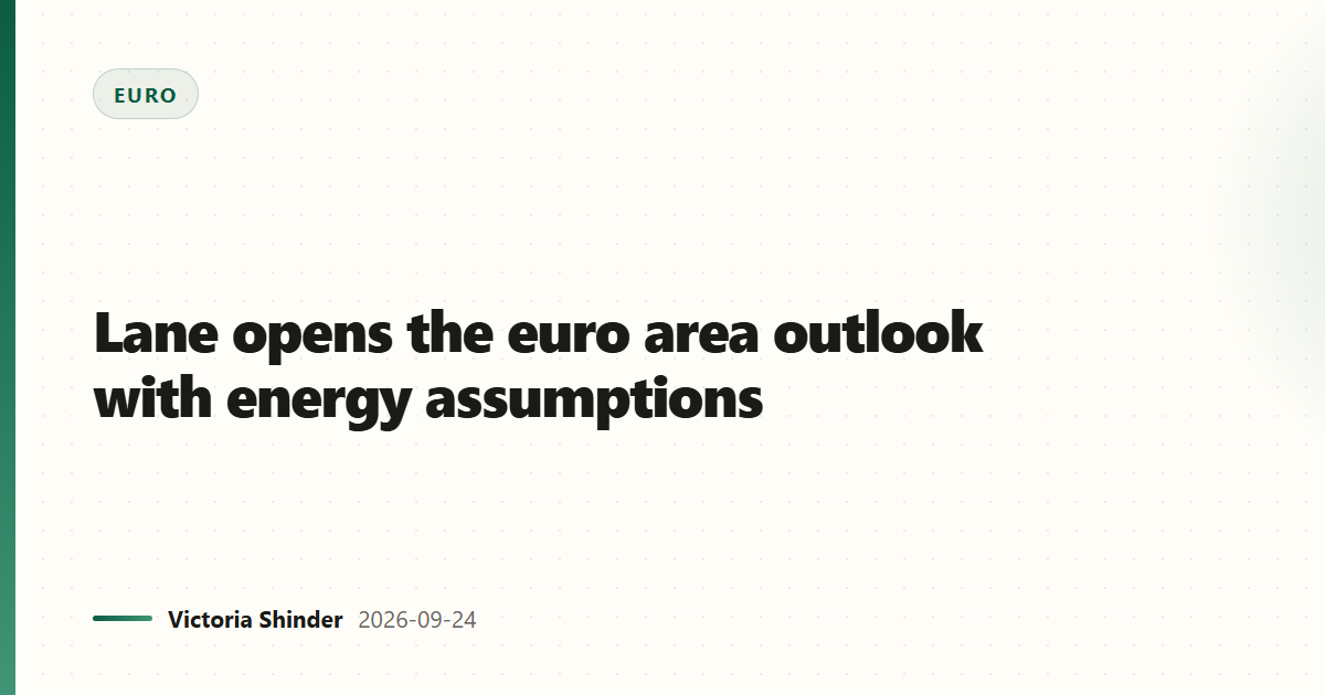 Lane opens the euro area outlook with energy assumptions