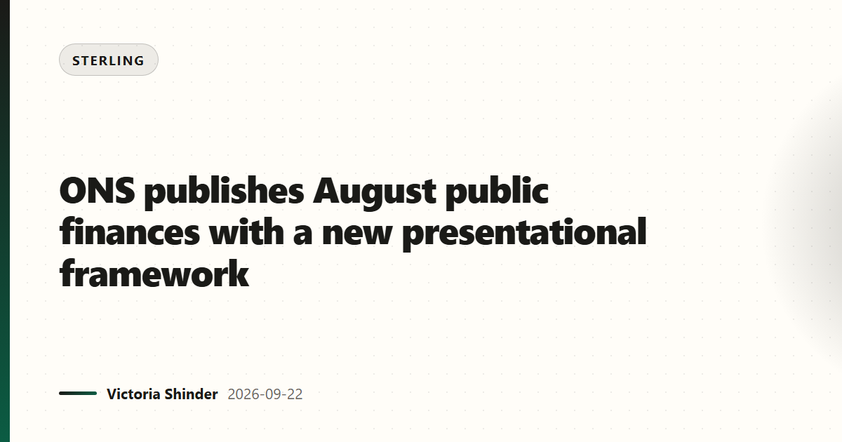 ONS publishes August public finances with a new presentational framework