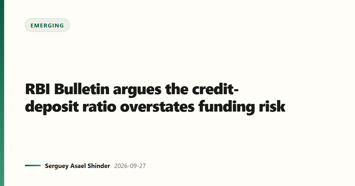 RBI Bulletin argues the credit-deposit ratio overstates funding risk