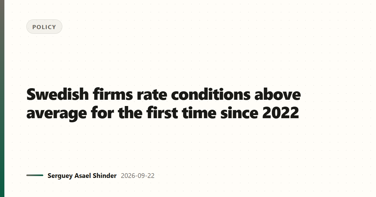 Swedish firms rate conditions above average for the first time since 2022