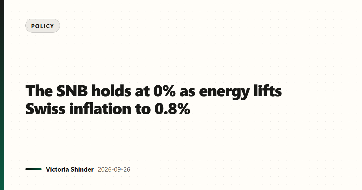 The SNB holds at 0% as energy lifts Swiss inflation to 0.8%