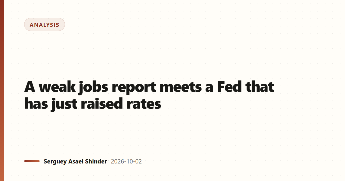 A weak jobs report meets a Fed that has just raised rates