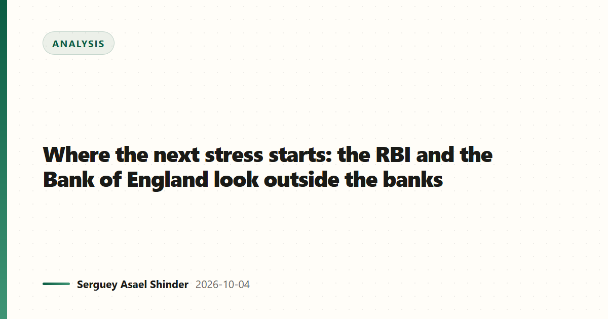 Where the next stress starts: the RBI and the Bank of England look outside the banks